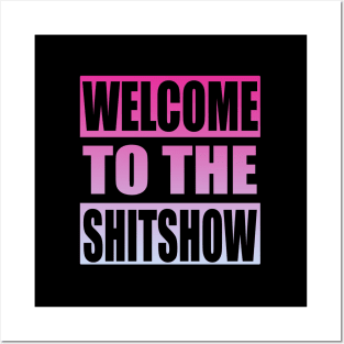 Welcome To the Shitshow Posters and Art